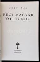 Voit Pál: Régi magyar otthonok. Bp., 1993, Balassi. Az 1943-as kiadás reprintje. Papírkötésben, jó á...