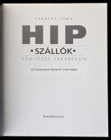 Ympa, Herbert: HIP szállók. Fényűzés takarékon. Bp., 2005, Park. Papírkötésben, jó állapotban