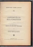 Baráthosi-Balogh Benedek: Japánföldi bolyongások. Baráthosi Turáni Könyvei VI. Bp.,1928, Held János Irodalmi és Nyomdavállalata. Szövegközti illusztrációkkal. Átkötött félvászon-kötés.