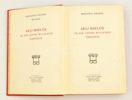 Mikszáth Kálmán: Akli Miklós cs. kir. udvari mulattató története. Mikszáth Kálmán munkái. Bp., 1906,...
