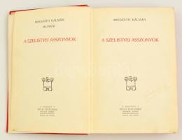 Mikszáth Kálmán: A szelistyei asszonyok. Mikszáth Kálmán munkái. Bp., 1906, Révai Testvérek Irodalmi...