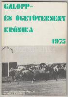 Galopp- és ügetőverseny krónika 1975. Bp., 1975, Magyar Lóverseny Vállalat. Papírkötésben, jó állapotban.