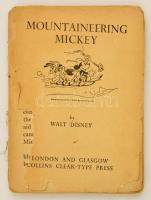 Walt Disney: Mountaineering Mickey. London-Glasgow, 1937, Collins Clear-Type Press, (Collins Sons and Co.-ny.),75 p. Fűzött papírkötés, rossz állapotban, hiányzó borítóval, sérült, hiányos címoldallal, a fűzése,kötése sérült, részben szétvált. Walt Disney egészoldalas és szövegközti illusztrációival, angol nyelven./ Paperbinding, in poor condition, in English language.