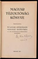 Magyar Tűzoltóság Könyve. Összeállította: Magyar Országos Tűzoltó Szövetség. A m. kir. belügyminiszt...