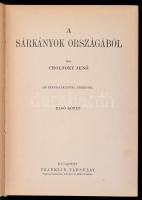 Cholnoky Jenő: A sárkányok országából I-II. kötet. Magyar Földrajzi Társaság Könyvtára. Bp., é. n., ...