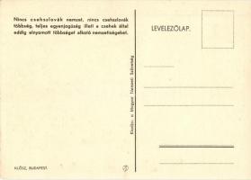 Nincs csehszlovák nemzet, nincs csehszlovák többség, teljes egyenjogúság illeti a csehek által eddig...