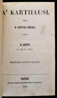 Eötvös József, B(áró): A' karthausi I-II. kötet Bp.,1852,[Emich], Emich és Eisenfels-ny., 310+3...