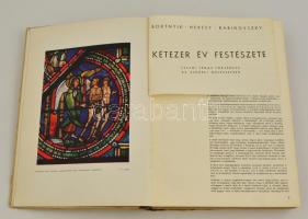 Bortnyik Sándor - Hevesy Iván - Rabinovszky Márius: Kétezer év festészete. [Bp.], [1943], [Dante]. H...