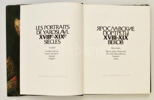 Yaroslavskie portreti XVIII-XIX vekov / Les portraits de Yaroslavl XVIIIe-XIXe siecles. Moszkva, 198...
