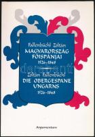 Fallenbüchl Zoltán: Magyarország főispánjai. Die Obergespane Ungarns 1526-1848. Bp.,1994, Argumentum Kiadó. Kiadói papírkötés.