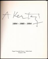 A Kertész. 1894-1985-1994. Szerk.: Kolta Magdolna. A magyar fotográfia történetéből 5. Bp.,1994, Mag...