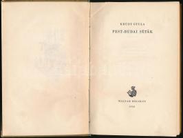 Krúdy Gyula: Pest-Budai séták. Válogatta: Dr. Kozocsa Sándor. Bp.,1958, Magyar Helikon. Kiadói kopot...