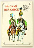 Barcy Zoltán - Somogyi Győző: Magyar huszárok. Bp., 1994, Móra. Kartonált papírkötésben.