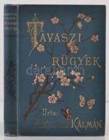 Mikszáth Kálmán: Tavaszi rügyek. Bp., 1890, Révai. Kicsit kopott, díszes vászonkötésben.