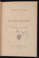 Mikszáth Kálmán: Tavaszi rügyek. Bp., 1890, Révai. Kicsit kopott, díszes vászonkötésben