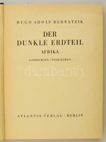 Hugo Adolf Bernatzik: Der Dunkle Erdteil. Afrika. Landschaft, Volksleben. Orbis Terrarum. Berlin, 19...
