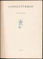 Vilém Heckel-Otto Jelinek: Gipfelstürmer. Német fordítottás: Friedrich Runge. Prága, 1956, Artia. Kiadói egészvászon-kötés, számos képpel illusztrálva, német nyelven.