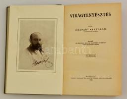Czapáry Bertalan: Virágtenyésztés Bp., 1925.Pátria. 312p. Sok illusztrációval. Egészvászon kötésben,...