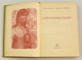 Hanzelka-Zikmund: A fejvadászok földjén, Bp., 1959. Gondolat Kiadó, Kiadói egészvászon kötésben, ren...