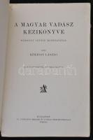 Kékessy László: A magyar vadász kézikönyve. Bp., é. n., Athenaeum. Sérült papírkötésben