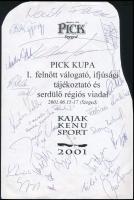 2001 Pick Kupa kajak-kenu verseny résztvevőinek aláírásai, összesen 20 db, köztük Novák Ferenc, Storcz Botond, Janics Natasa, Kovács Katalin, Kolonics György, Kammerer Zoltán olimpiai bajnok sportolók aláírásaival