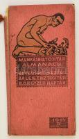 1914 Munkásbiztosítási Almanach betegsegélyezési és balesetbiztosítási előjegyzési naptár 1914. Kiadják a budapesti kerületi munkásbiztosító pénztár tisztviselői Braun Pál, Kovács Károly. 4. évfolyam. Egészvászon-kötésben, korabeli reklámokkal, fekete-fehér fotókkal, sérült gerinccel, korabeli bejegyzésekkel (Január 1.-Február 3., December 21.-31.)), 266 p.