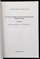 Á. Varga László-Pásztor Cecília: Az 1956-os forradalom Nógrád megyei okmánytára II/2.  (1956. novemb...