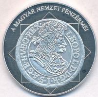 DN "A magyar nemzet pénzérméi - Az első magyar ezüst poltura 1657-1705" Ag emlékérem tanús...