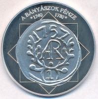 DN A magyar nemzet pénzérméi - A bányászok pénze 1740-1780 Ag emlékérem tanúsítvánnyal (10,37g/0.999/35mm) T:PP fo.