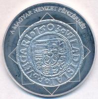 DN "A magyar nemzet pénzérméi - Az első évszám magyar dénáron 1490-1516" Ag emlékérem tanú...