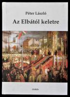 Péter László: Az Elbától keletre. Tanulmányok a amgyar és kelet-európai történelemből. Bp.,1998, Osiris. Kiadói karonált papírkötés.