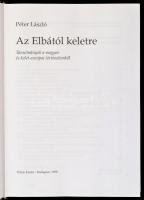 Péter László: Az Elbától keletre. Tanulmányok a amgyar és kelet-európai történelemből. Bp.,1998, Osi...
