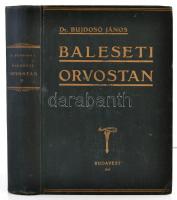 Baleseti orvostan. Szerk.: Dr. Bujdosó János. Előszóval ellátta Dr. Verebély Tibor. Bp.,1933, Stephaneum Nyomda Rt. Kiadói aranyozott egészvászon-kötés, kissé kopott, kissé foltos borítóval.