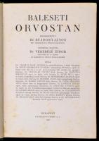 Baleseti orvostan. Szerk.: Dr. Bujdosó János. Előszóval ellátta Dr. Verebély Tibor. Bp.,1933, Stepha...