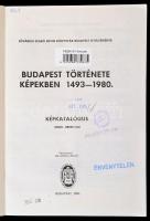 Budapest Története képekben 1493-1980. Képkatalógus 3/5 füzet. Szerk.: Sántháné Antal Sára, Sipos Gy...