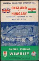 1953 Az évszázad mérkőzésnek hivatalos műsorfüzete. England vs Hungary. Wednesday November 25th 1953. Empire Stadium Wembley. Official Programme. Football Association International. London, 1953, Wembley Stadium Ltd. 18 p. Számos szövegközti és egész oldalas fényképpel illusztrálva. Kiadói, színes, illusztrált papírborítóban, 23x15cm