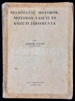 Hámori István: Belsőégésű motorok, mótoros vasúti és közúti járművek. Bp.,1940, Hámori István. Kiadói papírkötés, megviselt állapotban, javított borítóval, kissé deformált, sérült, javított kötéssel. Gáthy Barnabás (1926-) gépészmérnök névbélyegzőjével.