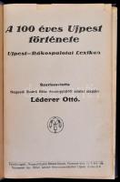 A 100 éves Ujpest története. Ujpest-Rákospalotai Lexikon. Szerk.: Léderer Ottó. Újpest,1936, özv. Ri...