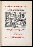 A Bölcs Esopusnak és másoknak fabulái és oktató beszédei, valamint azoknak értelme melly fabulákat egybeszerzette és Kolosvárott anno MDLXVI. kiadta Heltai Gáspár, most pedig a mai kegyes olvasónak átírta és átnyujtja Keleti Arthur. Békéscsaba, 1948, Tevan, 147 p.+2 sztl. lev. Második kiadás. Kiadói félvászon-kötésben, kopott borítóval, sérült gerinccel.