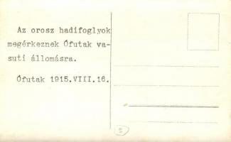 1915 Ófutak, orosz hadifoglyok megérkeznek a vasútállomásra / WWI K.u.k. military, Russian prisoners...