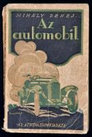 Mihály Dénes: Az automobil, teherautó, motorkerékpár szerkezete, kezelése, vezetése, gyakorlati tanácsok, hatósági rendeletek, soffőrvizsgálat stb. Bp.,(1926),Athenaeum. Negyedik, bővített és javított kiadás. Kiadói illusztrált papírkötés, megviselt állapotban, sérült gerinccel, kopott borítóval, a borító egyik sarka gyűrött.