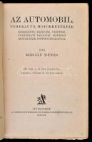 Mihály Dénes: Az automobil, teherautó, motorkerékpár szerkezete, kezelése, vezetése, gyakorlati taná...
