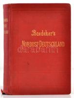 Karel Baedeker: Nordost-Deutschland (Von der Elbe und der Westgrenze Sachsens an) Nebst Danemark. Le...