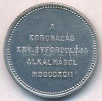 1892KB A koronázás XXV. évfordulója alkalmából MDCCCXCII / Ferenc József Ag zseton (4,97g/22mm) T:1-,2
