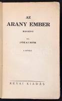 Jókai Mór: Az aranyember. A borító Jaschik Álmos munkája. Bp.,é.n., Révai, 222+226 p.. Kiadói illusz...