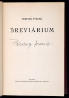 Herczeg Ferenc Breviárium. Bp.,1932, Singer és Wolfner. Kiadói aranyozott egészvászon-kötés, sérült gerinccel. Herczeg Ferenc aláírásával.
