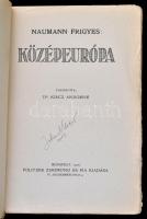 Naumann Frigyes: Középeurópa. Fordította: Dr. Kircz Andorné. Bp.,1916, Politzer József és Fia, (Nyug...
