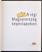 A Régi Magyarország Képeslapokon. Osiris Kiadó. 2003, 350 oldal / The Old Hungary on postcards. 2003...