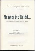 Negyven éve történt... Rudabányai visszaemlékezések 1944-1945-ről. Gyűjtötte Viktor Gyula. Szerk.: B...