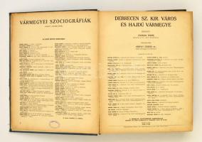 Debrecen sz. kir. város és Hajdú vármegye. Szerk.: Csobán Endre. Főmunkatárs: Dr. Herpay Gábor. Várm...